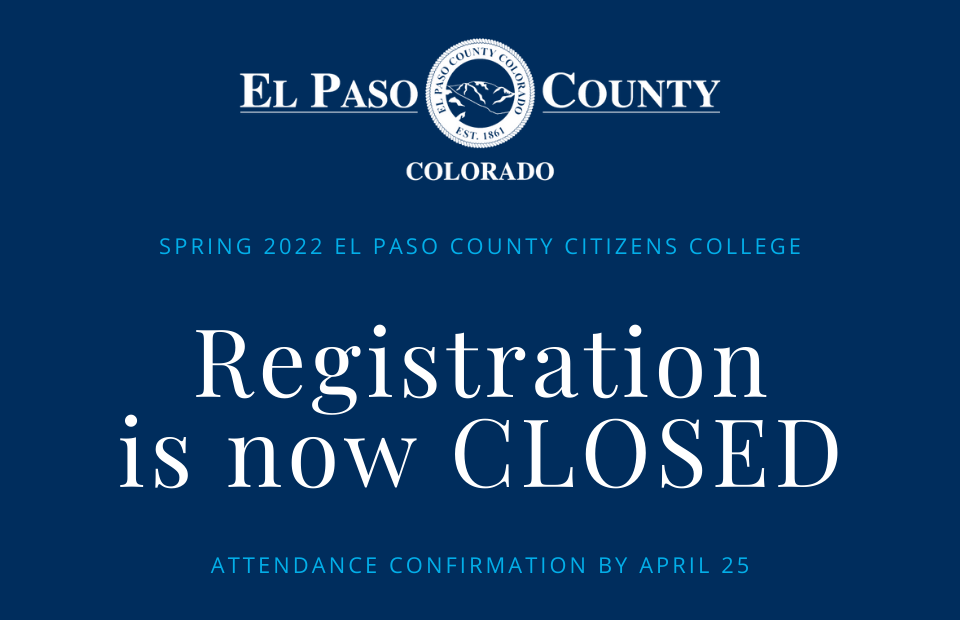 Blue box image with el paso county logo and text "spring 2022 El Paso County Citizens College Registration is now closed attendance confirmation by april 25"
