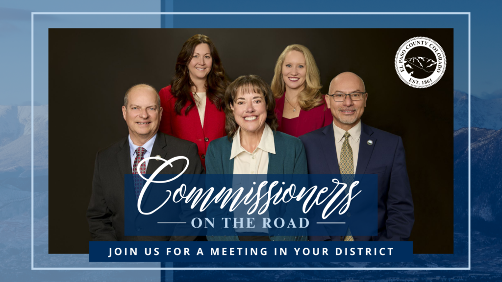 Photo of the El Paso County Board of County Commissioners together with text that says "Join us for a meeting in your district"